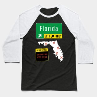 Florida entering PvP zone Baseball T-Shirt